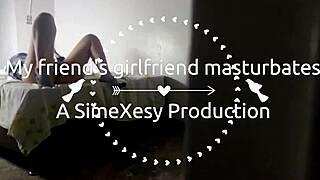 catching my friend's girlfriend in an emotional masturbation session.