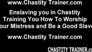 chastity will be the perfect punishment for you