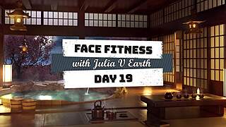 day 19 face fitness julia v earth wonderful training facial muscles beauty