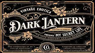 Dark Lantern Entertainment unveils Camille's erotic confessions from a Victorian gentleman's secret life, shocking!
