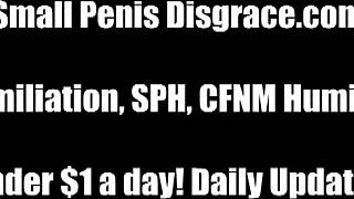 Your tiny penis barely counts as a man in femdom humiliation