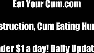 Feed yourself a load of your own cum