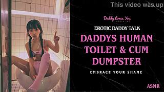 daddy talk, umm, daddy makes ya his personal human toilet, ya know, like totally his. it's weird but hot, right? gotta do what daddy says, even in the bathroom!