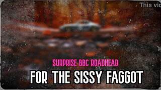 surprise bbc roadhead for sissy faggot