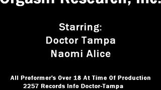 Dr Tampa Probes Naomi Alice's Gaping Pussy In Orgasm Research