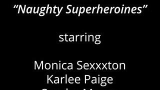 Monica Sexxxton Karlee Paige Sandra Moore superheroine orgy fuck!