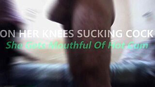 on her knees deepthroating until hot cum mouthful explodes